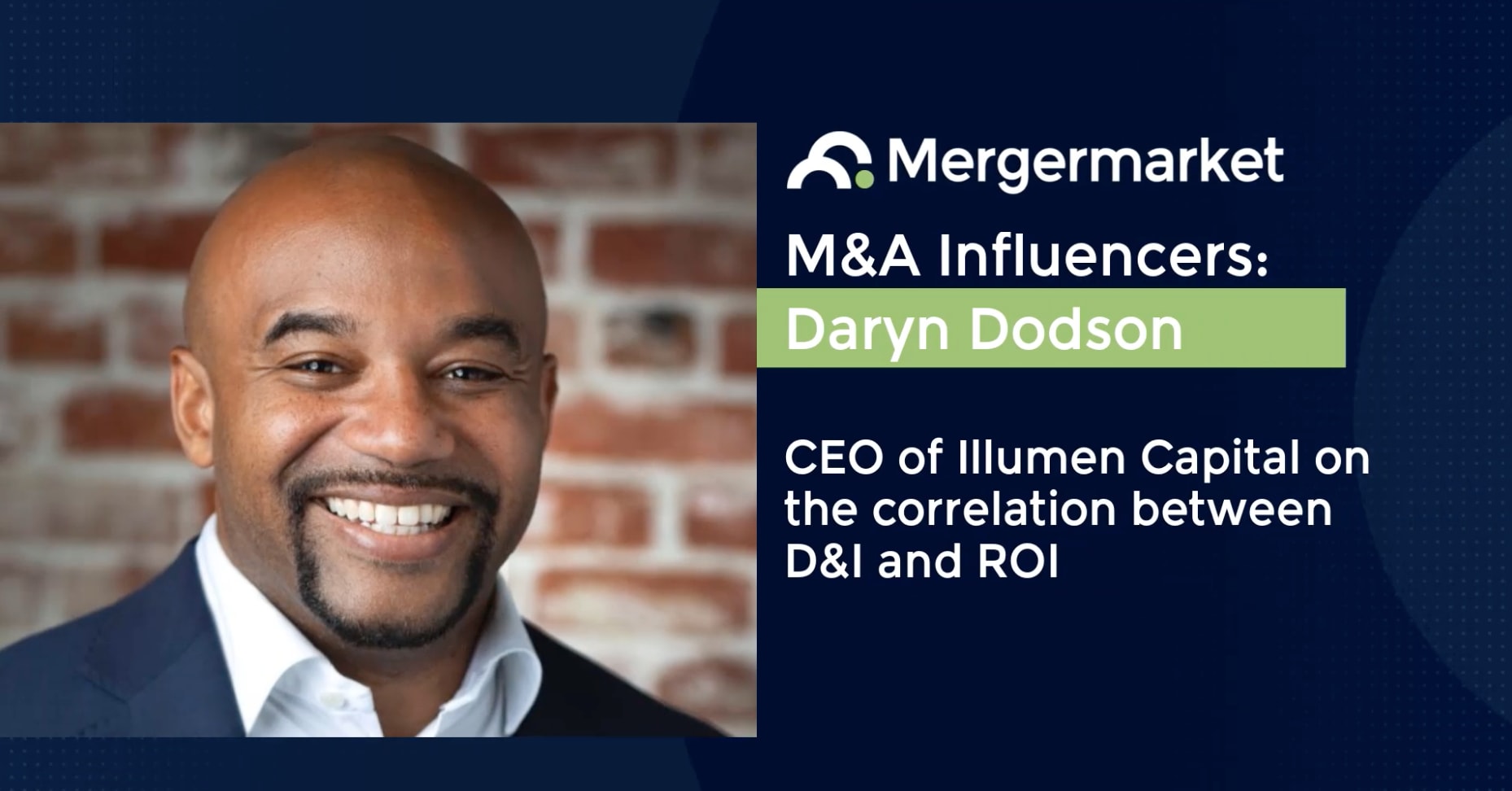 Daryn Dodson, CEO of Illumen Capital on the relationship between D&I
