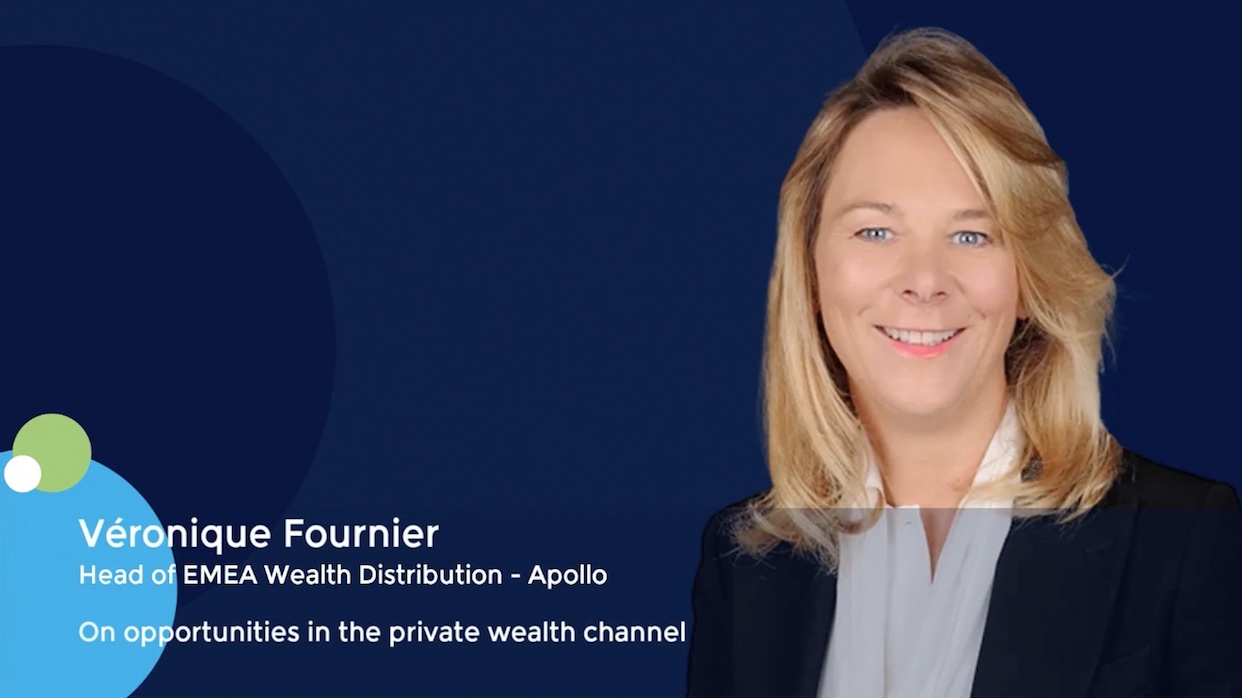 Veronique Fournier, Head of EMEA, Global Wealth Management Solutions at Apollo, on opportunities in the private wealth channel